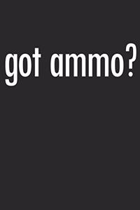 Got Ammo?