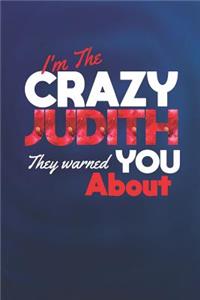 I'm The Crazy Judith They Warned You About
