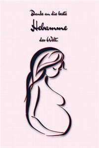 Danke an die beste Hebamme der Welt