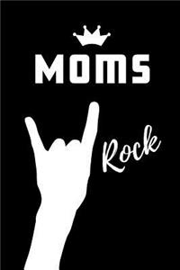 Moms Rock: Blank Lined Pattern Proud Journal/Notebook as a Birthday, Christmas, Wedding, Mother's Day, Anniversary, Appreciation or Special Occasion Gift.