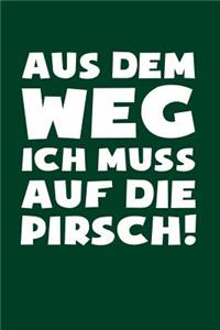Muss auf Pirsch!
