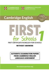 Cambridge English First for Schools 1 for Revised Exam from 2015 Student's Book without Answers
