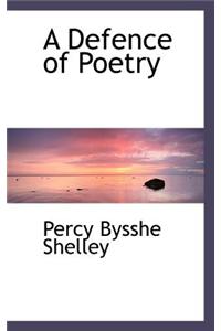 A Defence of Poetry