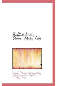 Buddhist Birth-Stories: Jataka Tales