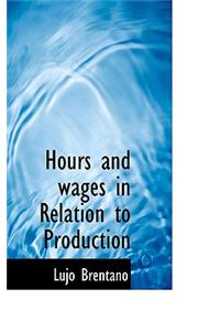 Hours and Wages in Relation to Production