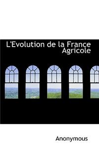 L'Evolution de la France Agricole