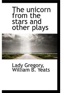 The Unicorn from the Stars and Other Plays