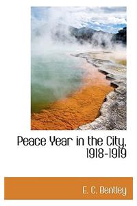 Peace Year in the City, 1918-1919