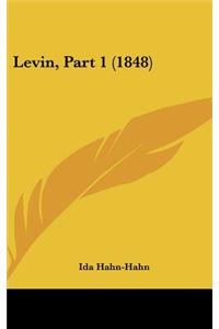 Levin, Part 1 (1848)