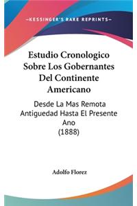 Estudio Cronologico Sobre Los Gobernantes Del Continente Americano