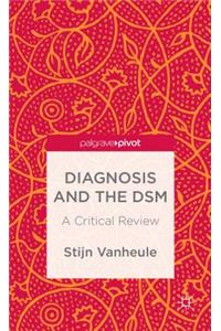 Diagnosis and the Dsm