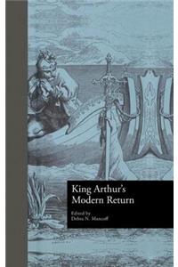 King Arthur's Modern Return