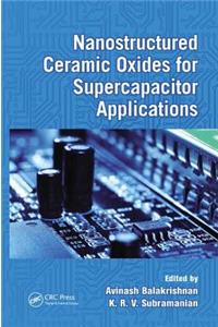 Nanostructured Ceramic Oxides for Supercapacitor Applications