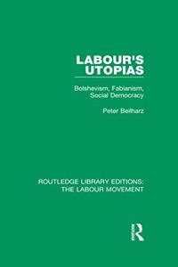 Labour's Utopias