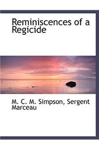 Reminiscences of a Regicide