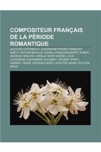 Compositeur Francais de La Periode Romantique
