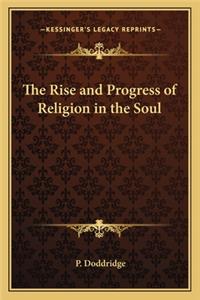 Rise and Progress of Religion in the Soul