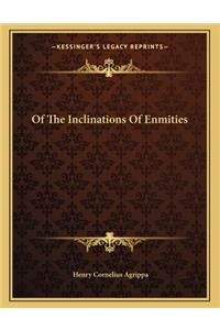 Of the Inclinations of Enmities
