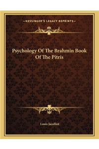 Psychology of the Brahmin Book of the Pitris