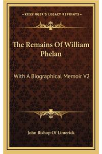 The Remains of William Phelan