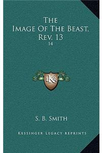 The Image of the Beast, REV. 13