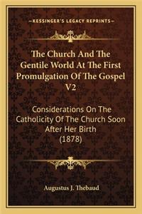 Church and the Gentile World at the First Promulgation of the Gospel V2