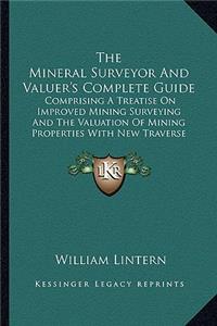 Mineral Surveyor and Valuer's Complete Guide