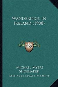 Wanderings in Ireland (1908)