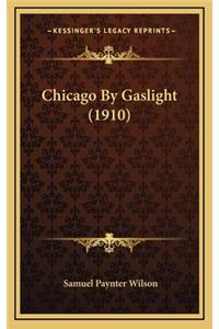 Chicago By Gaslight (1910)