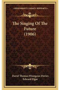The Singing of the Future (1906)