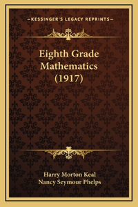 Eighth Grade Mathematics (1917)