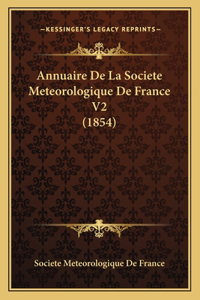 Annuaire de La Societe Meteorologique de France V2 (1854)
