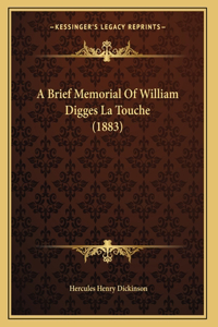 A Brief Memorial Of William Digges La Touche (1883)