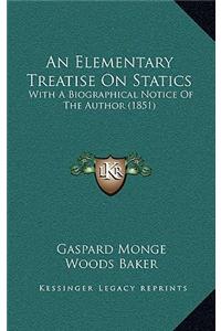 An Elementary Treatise On Statics