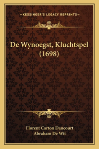 De Wynoegst, Kluchtspel (1698)