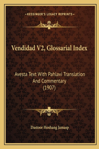 Vendidad V2, Glossarial Index