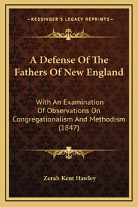 A Defense Of The Fathers Of New England