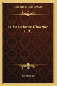 Loi Sur Les Brevets D'Invention (1890)