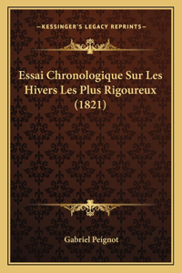 Essai Chronologique Sur Les Hivers Les Plus Rigoureux (1821)