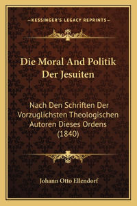 Moral And Politik Der Jesuiten