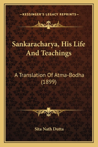 Sankaracharya, His Life And Teachings