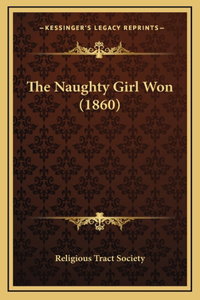 The Naughty Girl Won (1860)