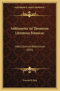 Additamenta Ad Thesaurum Literaturae Botanicae