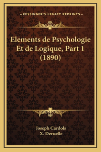 Elements de Psychologie Et de Logique, Part 1 (1890)