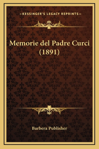 Memorie del Padre Curci (1891)