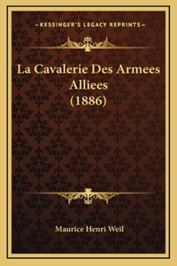 La Cavalerie Des Armees Alliees (1886)