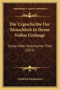Die Urgeschichte Der Menschheit In Ihrem Vollen Umfange