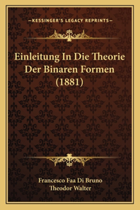 Einleitung In Die Theorie Der Binaren Formen (1881)