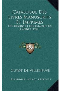 Catalogue Des Livres Manuscrits Et Imprimes