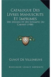 Catalogue Des Livres Manuscrits Et Imprimes